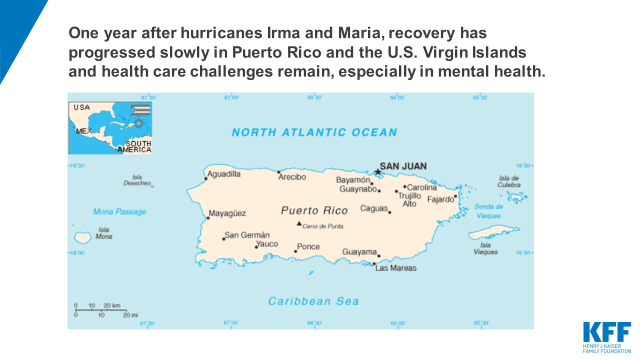 One Year After The Storms Recovery And Health Care In Puerto Rico And The U S Virgin Islands Issue Brief 9236 Kff