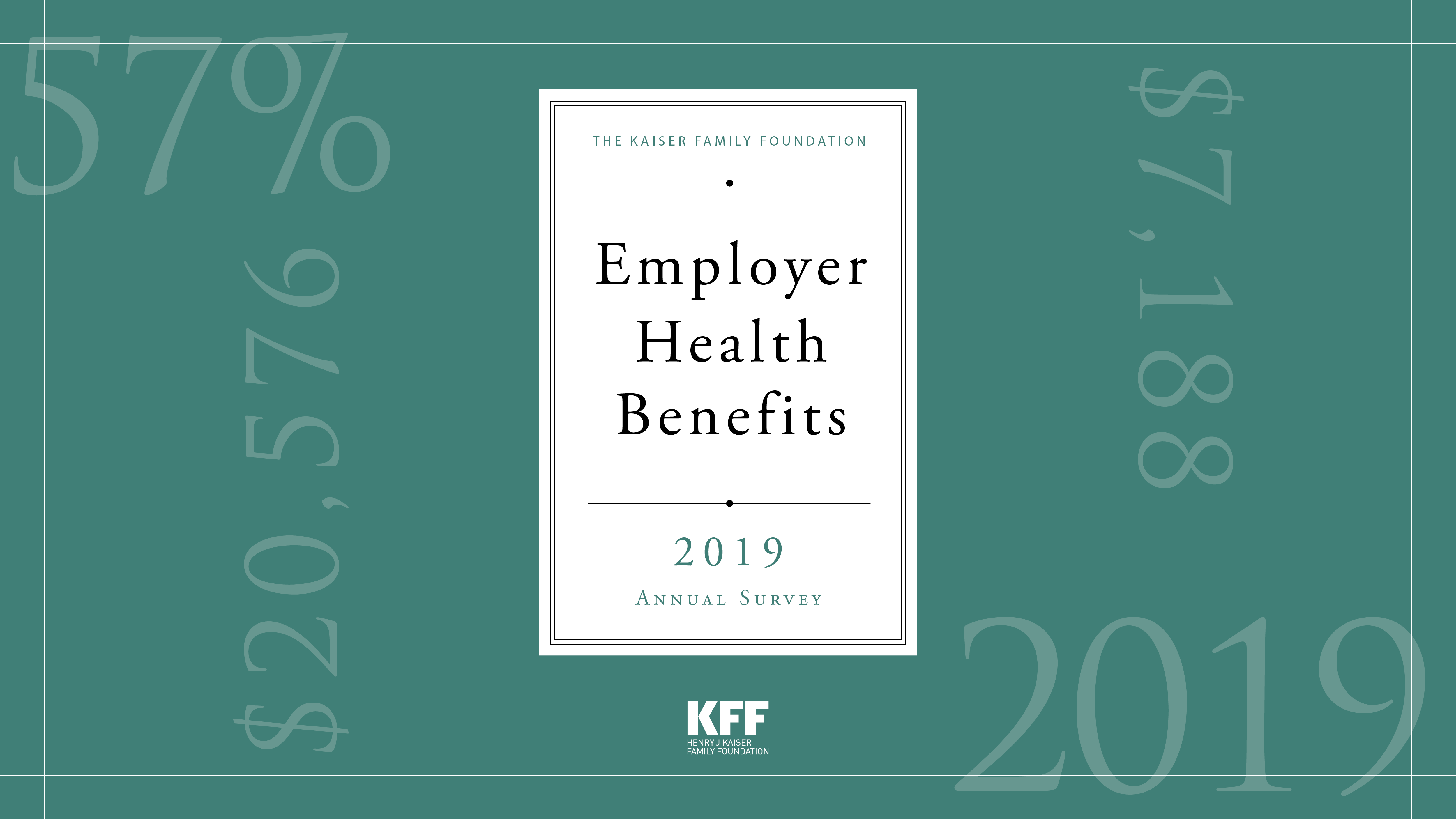 Web Briefing for Media 2019 Employer Health Benefits Survey KFF