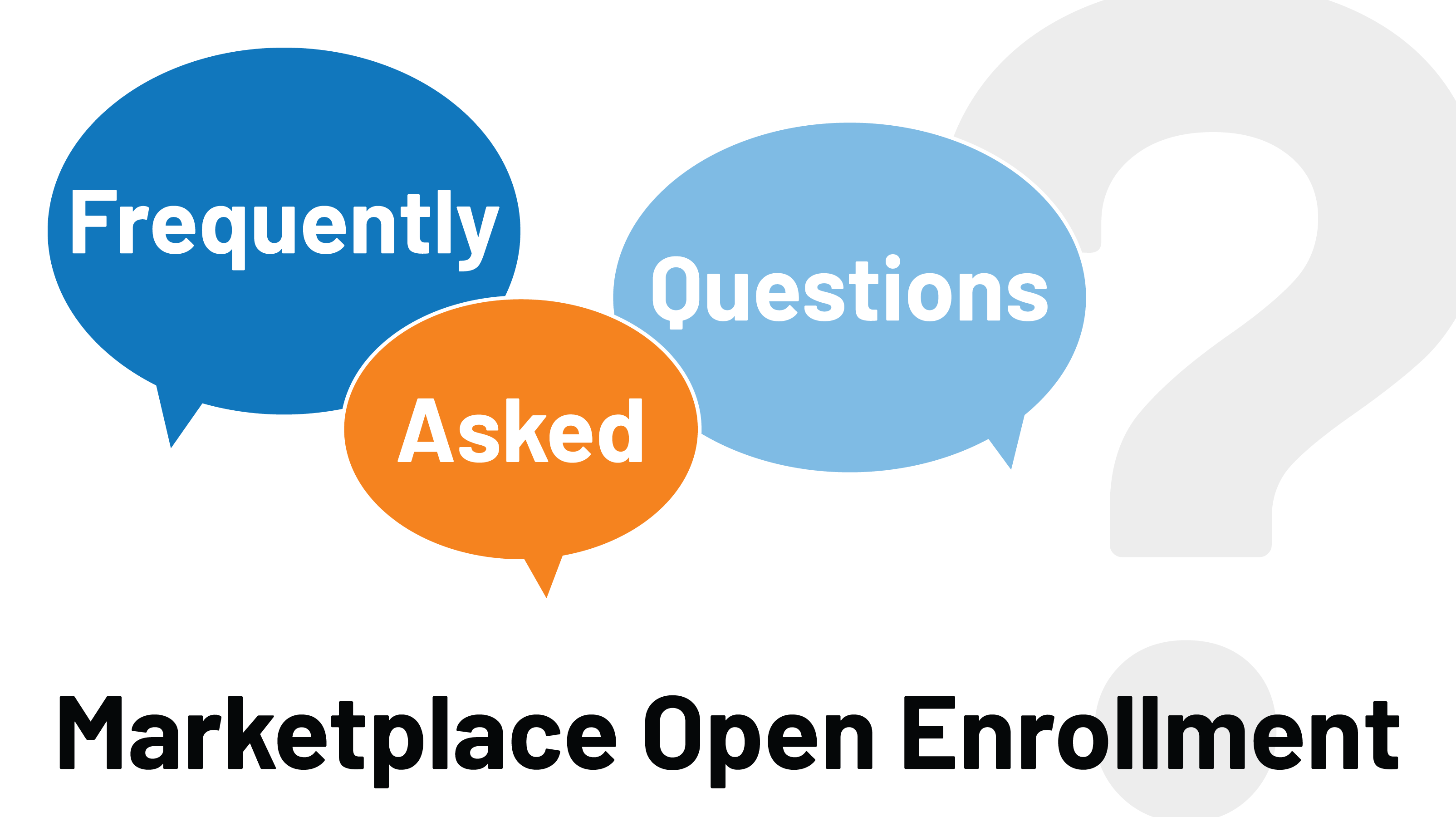 300+ FAQs Help Consumers Understand the ACA Marketplaces as Open