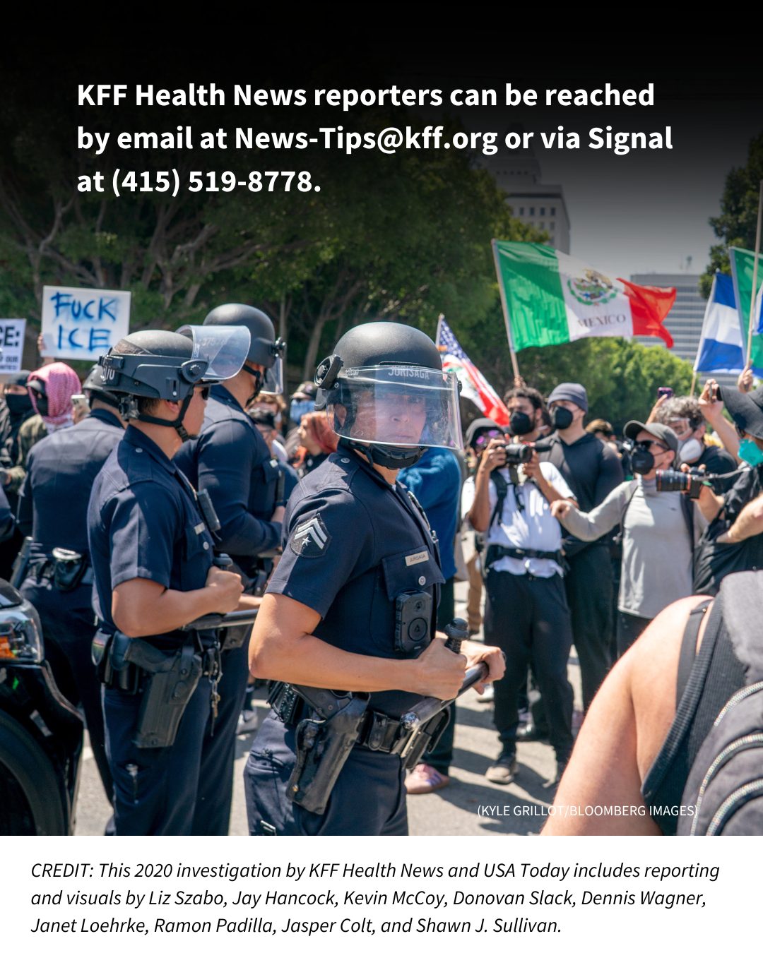 The final slide shows text over an image of the ongoing ICE protests in Los Angeles. The text reads: "KFF Health News reporters can be reached by email at News-Tips@kff.org or via Signal at (415) 519-8778."